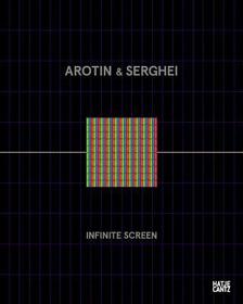 AROTIN & SERGHEI: Infinite Screen: From Life Cells to monumental installations at Centre Pompidou AROTIN & SERGHEI: Infinite Screen: From Life Cells to monumental installations at Centre Pompidou