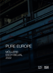 Esch2022: PURE EUROPE: PURE EUROPE Esch2022: PURE EUROPE: PURE EUROPE