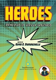 Heroes: Principles of African Greatness