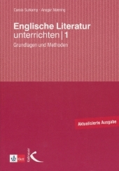 Englische Literatur unterrichten. Bd.1: Grundlagen und Methoden
