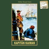 Kapitän Kaiman, MP3-CD: Erzählungen aus dem Wilden Westen. Ungekürzte Lesung