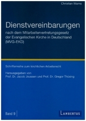 Dienstvereinbarungen nach dem Mitarbeitervertretungsgesetz der Evangelischen Kirche in Deutschland (MVG-EKD): Schriftenreihe zum kirchlichen Arbeitsrecht Band 9