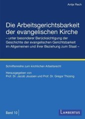 Die Arbeitsgerichtsbarkeit der evangelischen Kirche: Schriftenreihe zum kirchlichen Arbeitsrecht - Band 10