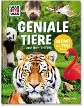 WAS IST WAS Geniale Tiere ... und ihre Tricks: Über 700 Fotos und 182 Tiere in einem Lexikon für Kinder
