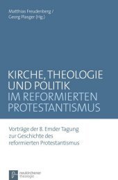 Emder Beitr?¤ge zur Geschichte des reformierten Protestantismus: Vortr?¤ge der 8. Emder Tagung zur Geschichte des reformierten Protestantismus