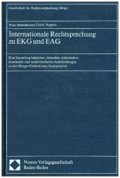 Internationale Rechtsprechung zu EKG und EAG: Eine Sammlung belg., dtsch., italien., israel. u. niederländ. Entscheidungen zu d. Haager Einheitlichen Kaufgesetzen