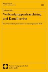 Verbundgruppenfranchising und Kartellverbot: Eine Untersuchung zum deutschen und europäischen Recht