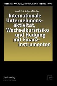 Internationale Unternehmensaktivität, Wechselkursrisiko und Hedging mit Finanzinstrumenten