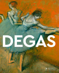 Degas – Masters of Art: Masters of Art