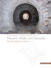 Mauern, Wälle und Gewölbe: Die Zitadelle von Mainz