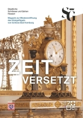 Zeitversetzt: Magazin zur Neueröffnung des Königsflügels im Schloss Homburg