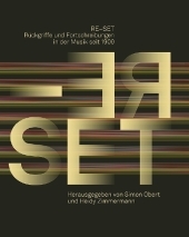 RE-SET. Rückgriffe und Fortschreibungen in der Musik seit 1900: Aus Anlass der Ausstellung 