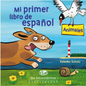 Mi primer libro de espa?ol - Animales: Bilderbuch Mi primer libro de espa?ol - Animales: Bilderbuch