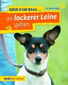 Jeder Hund kann an lockerer Leine gehen: Leinenführung leicht gemacht