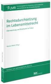 Rechtsdurchsetzung im Lebensmittelrecht: Überwachung und Strafrecht im Fokus