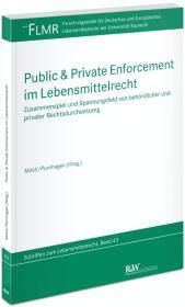 Public & Private Enforcement im Lebensmittelrecht: Zusammenspiel und Spannungsfeld von behördlicher und privater Rechtsdurchsetzung