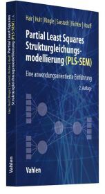 Partial Least Squares Strukturgleichungsmodellierung: Eine anwendungsorientierte Einführung