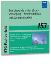 ETG-Fb. 153: Energiewende in der Stromversorgung - Systemstabilität und Systemsicherheit, CD-ROM: Beiträge der 12. ETG/GMA-Tagung 
