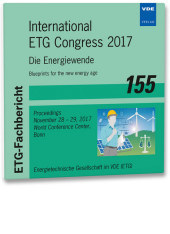 ETG-Fb. 155: International ETG Congress 2017, CD-ROM: Die Energiewende - Blueprints for the new energy age Proceedings November 28 - 29, 2017, World Conference Center, Bonn