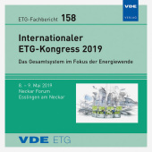 ETG-Fb. 158: Internationaler ETG-Kongress 2019, CD-ROM: Das Gesamtsystem im Fokus der Energiewende 8. - 9. Mai 2019, Neckar Forum, Esslingen am Neckar