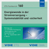 ETG-Fb. 160: Energiewende in der Stromversorgung - Systemstabilität und -sicherheit, CD-ROM: Beiträge der 13. ETG/GMA-Tagung 