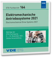 ETG-Fb. 164: Elektromechanische Antriebssysteme 2021, CD-ROM: Electromechanical Drive Systems 2021, 9.- 10. November 2021, München