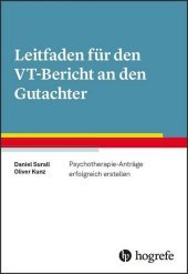 Leitfaden für den VT-Bericht an den Gutachter: Psychotherapie-Anträge erfolgreich erstellen