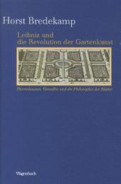 Leibniz und die Revolution der Gartenkunst: Herrenhausen, Versailles und die Philosophie der Blätter