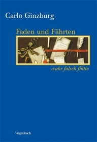 Faden und Fährten: Wahr - falsch - fiktiv