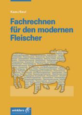 Fachrechnen für den modernen Fleischer: Schulbuch. Schülerband
