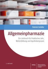Allgemeinpharmazie: Ein Lehrbuch für Praktisches Jahr, Weiterbildung und Apothekenpraxis Allgemeinpharmazie: Ein Lehrbuch für Praktisches Jahr, Weiterbildung und Apothekenpraxis