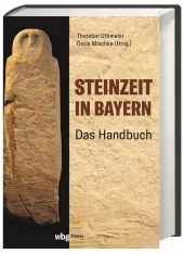 Steinzeit in Bayern: Das Handbuch in 2 Bänden