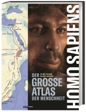 Homo Sapiens: Der große Atlas der Menschheit
