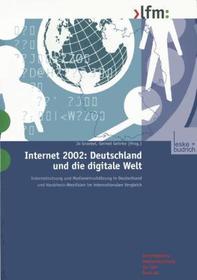 Internet 2002: Deutschland und die digitale Welt: Internetnutzung und Medieneinschätzung in Deutschland und Nordrhein-Westfalen im internationalen Vergleich