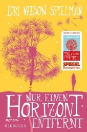 Nur einen Horizont entfernt: Roman