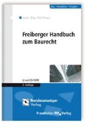 Freiberger Handbuch zum Baurecht.: Mit CD-ROM. Freiberger Handbuch zum Baurecht.: Mit CD-ROM.