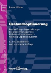 Bestandsoptimierung: Beschaffung - Lagerhaltung - Losgrößenmanagement -  Lieferservice verbessern - Working Capital reduzieren