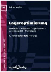 Lageroptimierung: Bestände - Abläufe - Organisation - Datenqualität - Stellplätze