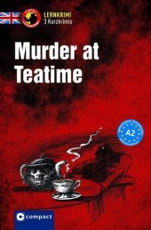 Murder at Teatime: Lernkrimi Englisch. Lernziel Grammatik - Niveau A2
