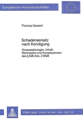 Schadensersatz nach Kündigung: Voraussetzungen, Inhalt, Reichweite und Konsequenzen des 628 Abs. 2 BGB