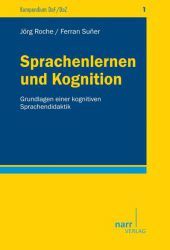 Sprachenlernen und Kognition: Grundlagen einer kognitiven Sprachendidaktik