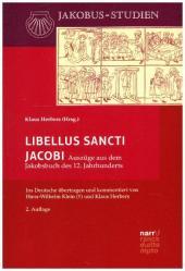 Libellus Sancti Jacobi: Auszüge aus dem Jakobsbuch des 12. Jahrhunderts. Ins Deutsche übertragen und kommentiert von Hans-Wilhelm Klein (_) und Klaus Herbers