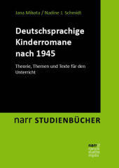Der deutschsprachige Kinderroman nach 1945: Theorie, Themen und Texte für den Unterricht
