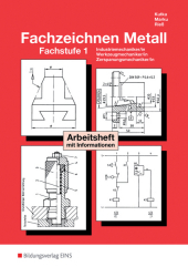 Fachzeichnen Metall: Fachstufe 1 Arbeitsheft