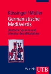 Germanistische Mediävistik: Deutsche Sprache und Literatur des Mittelalters