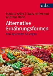 Alternative Ernährungsformen: Von Ayurveda bis vegan