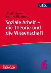 Soziale Arbeit - die Theorie Soziale Arbeit - die Theorie