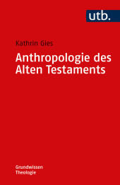 Anthropologie des Alten Testaments Anthropologie des Alten Testaments