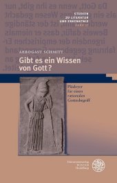 Gibt es ein Wissen von Gott?: Beginnt der Glaube, wo das Wissen endet?. Ein Plädoyer für einen rationalen Gottesbegriff. Dissertationsschrift