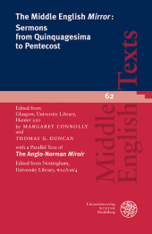 The Middle English 'Mirror': Sermons from Quinquagesima to Pentecost: Edited from Glasgow, University Library, Hunter 250. With a Parallel Text of The Anglo-Norman 'Miroir'. Edited from Nottingham, University Library, WLC/LM/4